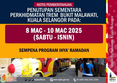 PENUTUPAN SEMENTARA OPERASI PERKHIDMATAN TREM BUKIT MALAWATI PADA 8 HINGGA 10 MAC 2025 (SABTU – ISNIN)