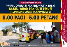 WAKTU OPERASI PERKHIDMATAN TREM BUKIT MALAWATI SEPANJANG BULAN RAMADAN